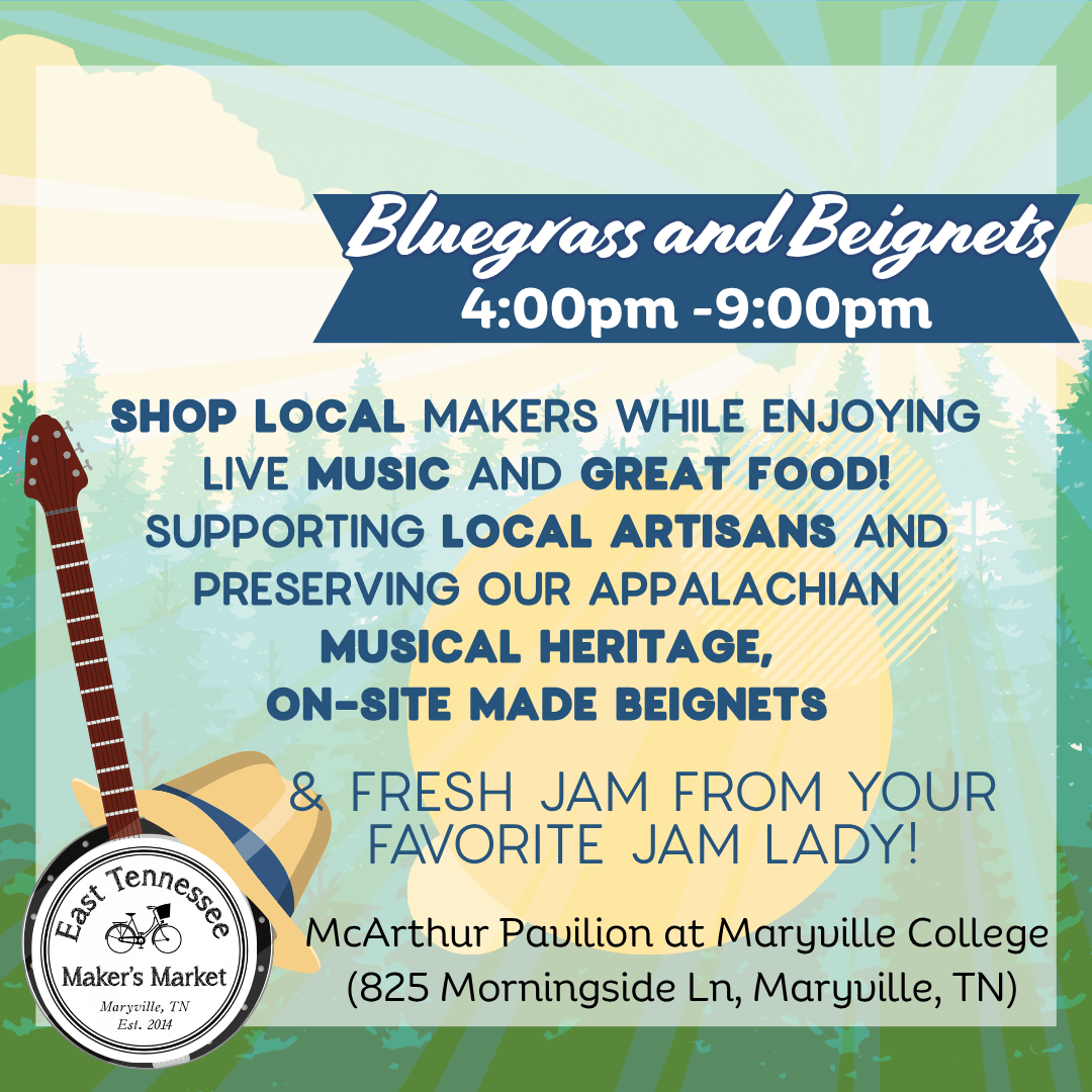 Maryville Makers Market Bluegrass and Beignets